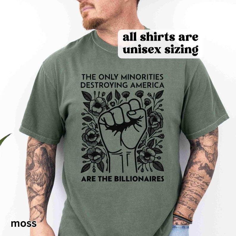 Anti Billionaire Shirt, The Only Minority, Anti Trump Shirt, People Over Profit, Resist Oligarchy T-Shirt, Eat The Rich Shirt Gift, Mens Tee image 4
