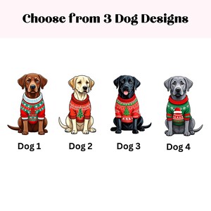 K&ouml;nnte beinhalten: Vier verschiedene Hunderassen tragen Weihnachtspullover. Die Hunde sind ein brauner Labrador Retriever, ein gelber Labrador Retriever, ein schwarzer Labrador Retriever und ein grauer Weimaraner. Jeder Hund tr&auml;gt einen roten Pullover mit einem gr&uuml;nen Weihnachtsbaumdesign. Der Text "Choose from 3 Dog Designs" befindet sich oben im Bild. Die Hunde sind mit "Dog 1", "Dog 2", "Dog 3" und "Dog 4" beschriftet.
