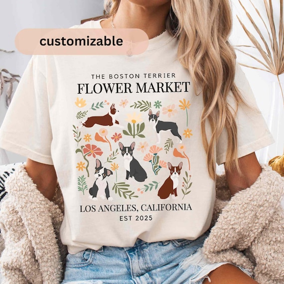 Custom Boston Terrier Shirt, Flower Market T-Shirt, Boston Terrier Mom, Doodle Gifts, Comfort Colors Tee, Dog Mom Gift, Personalized Dog Mom