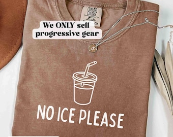 Anti ICE Shirt, Comfort Colors No Ice Please Shirt, Chinga La Migra Shirt, Immigrant Human Rights Tee, Human Rights No Human Is Illegal