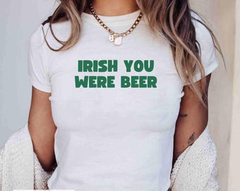 Camiseta "Irlandesa, eras cervecera", camiseta divertida del Día de San Patricio, camiseta "Coqueta Y2K", camiseta de Irlanda, camiseta de San Patricio, regalo para ella