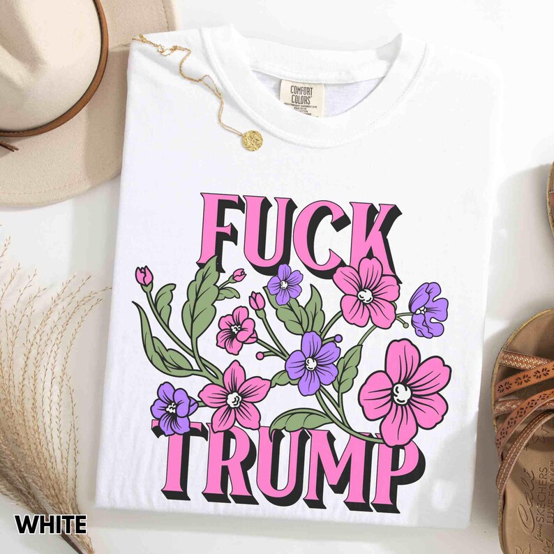 Floral Fuck Trump Shirt, Subtle Anti Trump Shirt, Anti Elon Musk, Fuck Donald Trump FDT T-Shirt, Floral Feminist Tee, Funny Feminist Gift immagine 4
