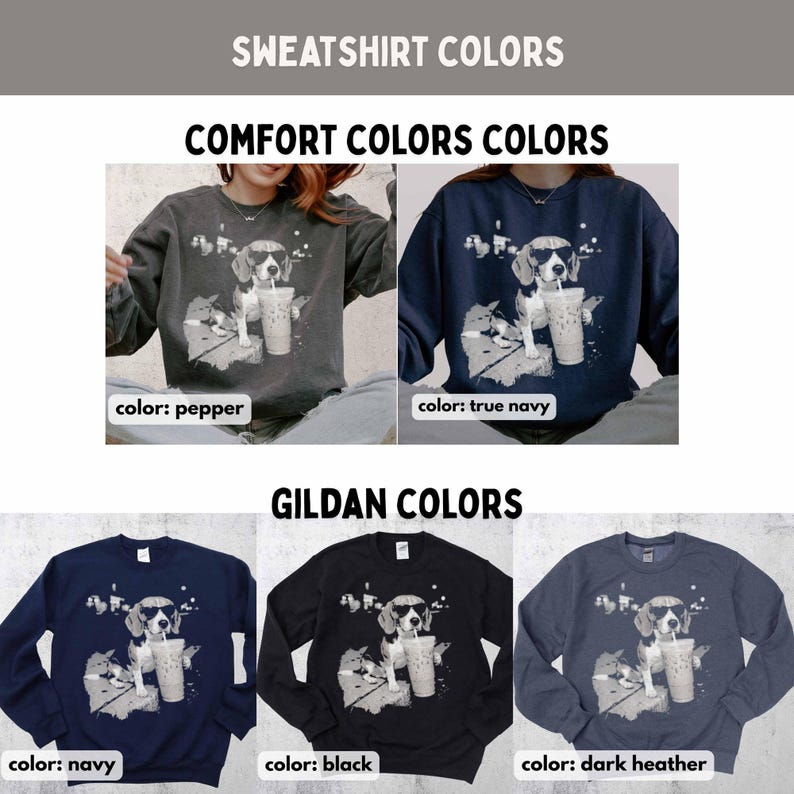 Puede incluir: Una exhibici&oacute;n de sudaderas en varios colores, incluyendo pimienta, azul marino, marino, negro y gris oscuro. Cada sudadera presenta un gr&aacute;fico de un perro con gafas de sol y una bebida. El texto "SWEATSHIRT COLORS" y "COMFORT COLORS COLORS" est&aacute; presente.
