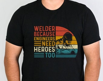 Welder T-shirt, Welder Gift, Welder Shirt, welder dad, gift for dad, hard worker, welding Tshirt, welding tshirts men, Welding shirt