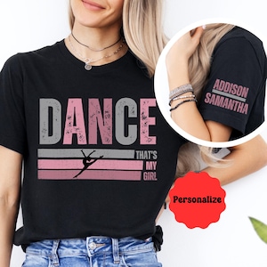 Custom Dance shirts, Dance Competition Shirt, Dance Team shirt, Dance gift, kids Name on sleeve, Dance mom shirt, Dance Teacher Shirt