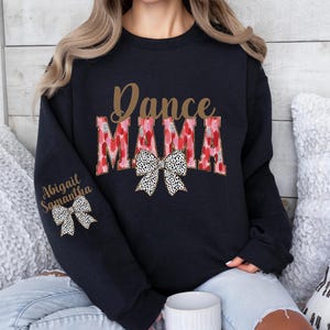 Personalize Dance Mama Sweatshirt, Dance shirts, Dance Competition Sweatshirt, Dance Team shirt, Personalized Dance gift, Dance mom
