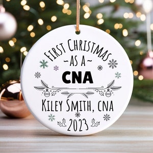 Certified Nursing Assistant Custom Ornament New CNA Gift for New Certified Nursing Assistant Personalized Ornament First Christmas as a CNA