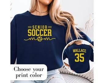 Personalized Senior Soccer Sweatshirt Custom Soccer Senior Mom Crewneck Senior Soccer Mom Sweater Senior Soccer Mom Gift Soccer Mom Game Day