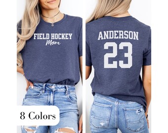 Custom Field Hockey Mom Shirt Personalized Field Hockey Mom T-Shirt Field Hockey Mom Gift Field Hockey Mama Personalized Name Game Day Shirt