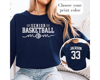 Personalized Senior Basketball Mom Sweatshirt Custom Basketball Senior Mom Crewneck Senior Basketball Mom Sweater Senior Basketball Mom Gift