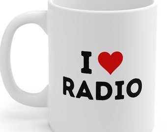 I Heart (Love) Radio - Mug that radiates a love of radio (Ceramic Mug 11oz)
