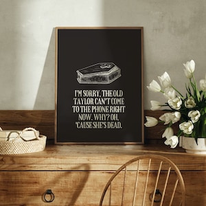 old taylor is dead halloween print | lyrics | TS poster PRINTABLE | halloween decor | wall art | look what you made me do