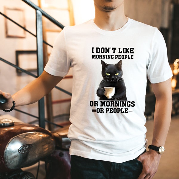 Funny Quote Sweatshirt,Animal Quote Shirts,Funny Unisex Shirt,Funny Animal Shirts,I dont Like Morning People,Cute Cat Shirt