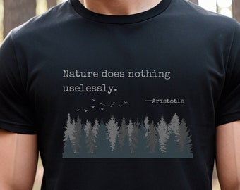 May include: Black t-shirt with a forest scene and the quote "Nature does nothing uselessly. -Aristotle" printed on the front.