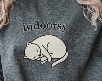 Indoorsy Sweatshirt, Cute Gifts for Introverts, Homebody Shirt, Funny Cat Sweatshirt, Gift for Introvert, Antisocial Shirt for Women