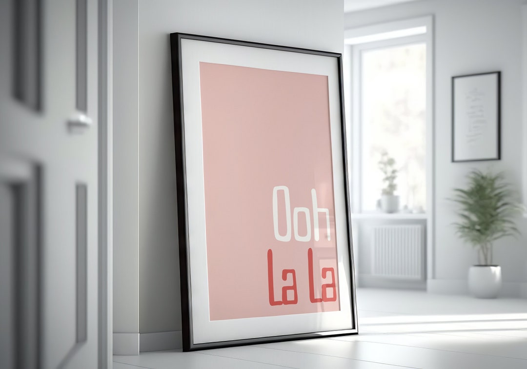 Oh La La Printable Oh La La Poster Oh La La Slogan Print - Etsy