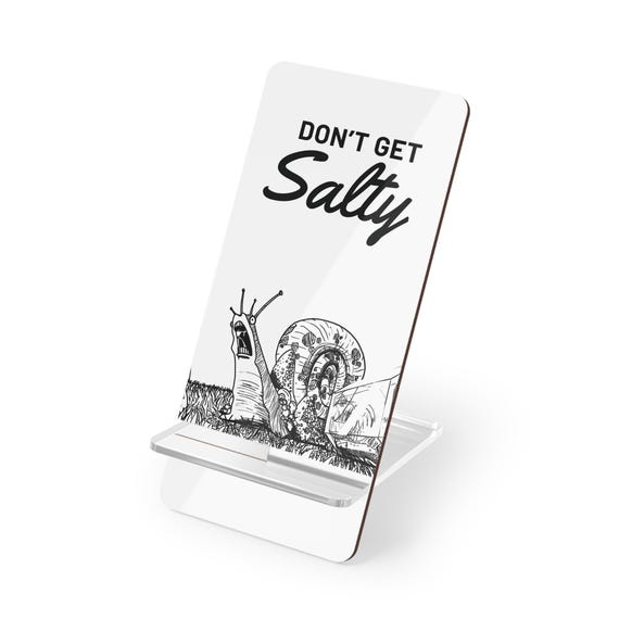 Don't Get Salty Snail Phone Stand | Playful Snail Phone Holder | Tech Accessories | Funny Gag Gift
