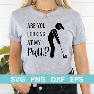 Golf Svg, grappig golfshirt, kijk je naar mijn Putt Svg, golfshirt Svg, golfbal Svg, golfshirt, golf png