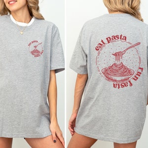 Eat Pasta Run Fasta Back and Front Printed Sweatshirt Hoodie Tee Funny Gift For Runners Workout Gift Foodie