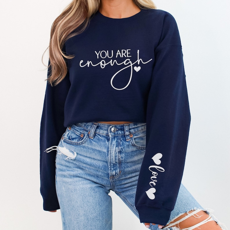 You Are Enough Sweatshirt, Quotes Sweater, Inspire Sweatshirt