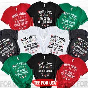 Most Likely To Christmas Shirts,Christmas Custom Saying Tee,Family Christmas Shirt,Matching Pajamas,Mosty Likely,Christmas Quotes Shirt,Xmas