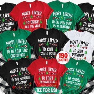 Custom And 190 Quotes Most Likely to Christmas T-Shirt,Matching Xmas Family Shirt,Family Christmas Pjs,Christmas Party Tee,Funny Xmas Shirt,Thanksgiving Dinner,Thanksgiving Gift,Our First Christmas,Christmas Cruse Tee,Merry Merry Christmas