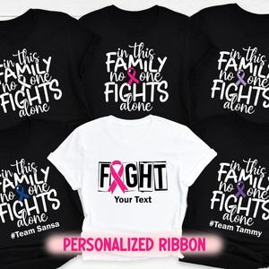 In This Family No One Fights Alone Cancer Support Tshirt,Matching Cancer Support Group Shirt,Cancer Motivation Shirt,Breast Shirt,Lung,Colon