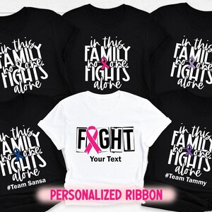 In This Family No One Fights Alone Cancer Support Shirts,Matching Cancer Support Group Tee,Cancer Motivation Tee,Breast,Childhood,Lung,Colon