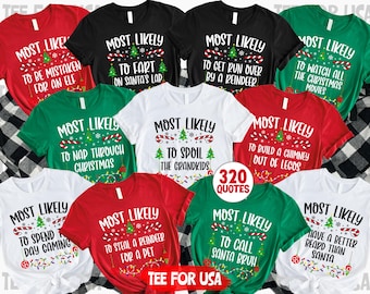 320 Quotes Most Likely to Christmas Family Tee,Matching Holiday Family Shirt,Christmas Reunion,Family Shirt for Christmas Party,Thanksgiving