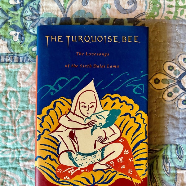 The Turquoise Bee: The Lovesongs of the Sixth Dalai Lama, Translated by Rick Fields & Brian Cutillo, Illus by Mayumi Oda, 1st edition, gift