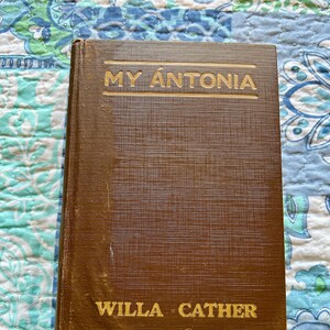 My Antonia by Willa Cather - 1924 Hardcover - Americana Classic