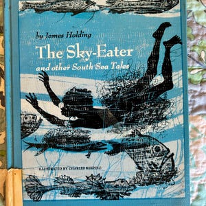 The Sky-Eater and Other South Sea Tales by James Holding, hardcover, former library book, c. 1965, rare book, storytelling, illustrated