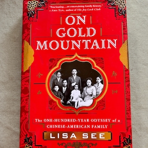 On Gold Mountain: The 100-Year Odyssey of a Chinese-American Family by Lisa See, SIGNED, hardcover book with dust jacket, First Edition