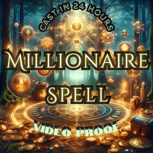 Powerful Millionaire Spell | Ultimate Wealth Manifestation Money & Abundance Attraction Magic Financial Prosperity-Same Day Cast Video Proof