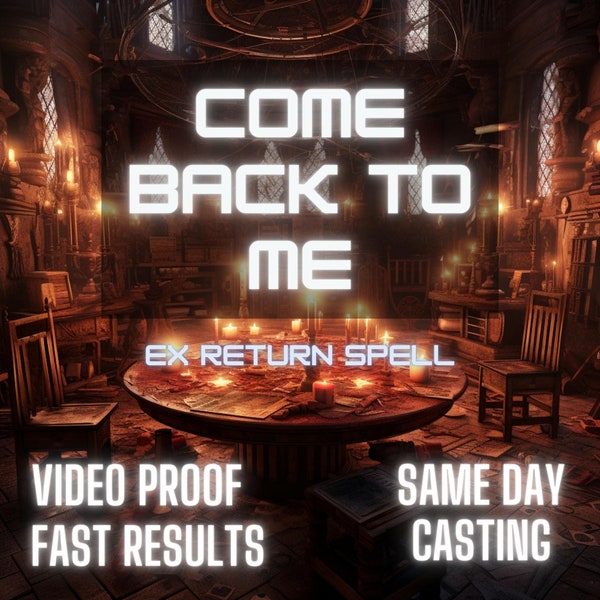 Come Back to Me Spell: Draw Them Back | Return to Me Spell Ex Love Spell White Magic Same Day Casting Fast Results