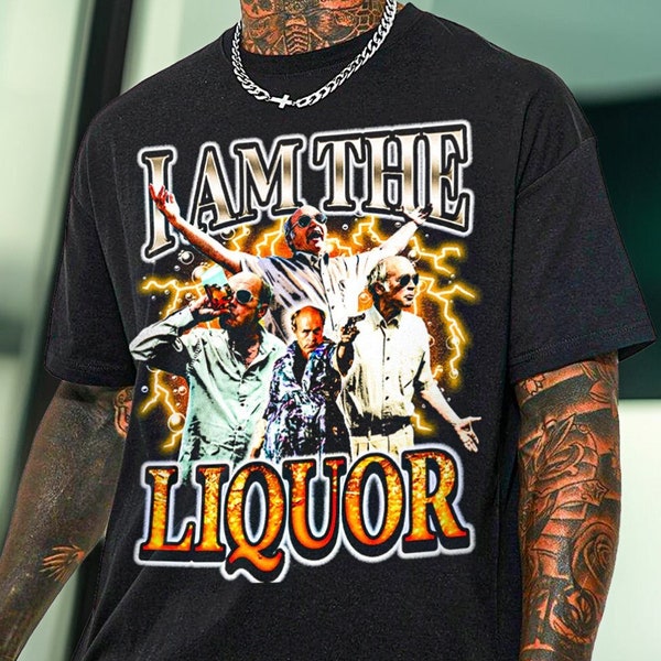 I Am The Liquor Jim Lahey Unisex Shirt, Mr. Lahey Shirt, "I Am The Liquor" Mr. Lahey Shirt Unisex