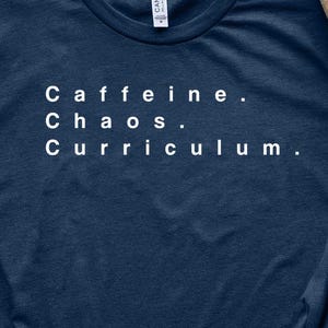 Caffeine Chaos Teacher Shirt: Funny High School Back To School Tee