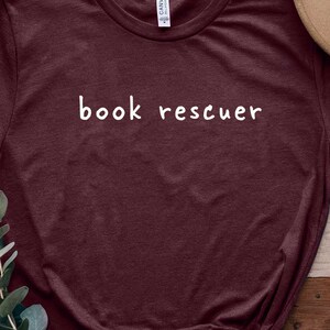 Book Rescuer T-Shirt: Gift for Librarian, Teacher, Bookworm