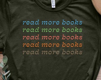 Read More Books Shirt: Bookworm Gift for Teachers