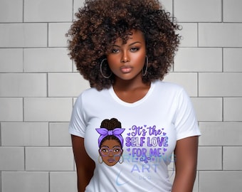 It’s the Self Love for Me PNG | Afrocentric Woman Graphic | Melanin Woman Clipart | Digital Download |