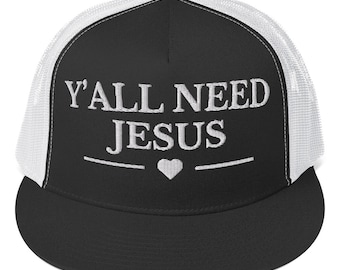 Y'all Need Jesus Trucker Hat | Puff Embroidery Trucker Cap | Religious Ball Cap | Religious Hat