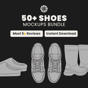 May include: A black graphic with the text "50+ SHOES MOCKUPS BUNDLE" and two white rectangular buttons that read "Most 5 Reviews" and "Instant Download". The image also features illustrations of various shoe styles, including slippers, sneakers, and boots.
