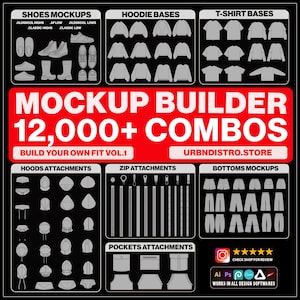 May include: A digital mockup builder graphic with various clothing and shoe templates. Includes hoodie, t-shirt, and bottom bases, along with attachments like hoods, zippers, and pockets. The text reads "MOCKUP BUILDER 12,000+ COMBOS".