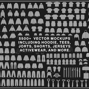 May include: A collection of vector mockups of various apparel items, including hoodies, tees, shorts, jerseys, and activewear. The image displays a grid of clothing outlines in a grayscale palette, with the text "5500+ VECTOR MOCKUPS" and more.