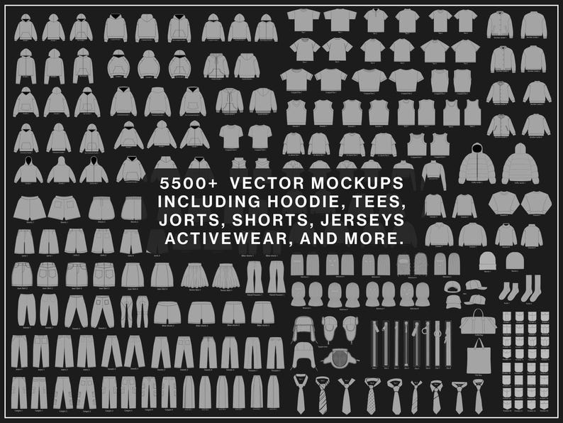 May include: A collection of vector mockups of various apparel items, including hoodies, tees, shorts, jerseys, and activewear. The image displays a grid of clothing outlines in a grayscale palette, with the text "5500+ VECTOR MOCKUPS" and more.