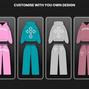 May include: Four sets of matching hoodies and sweatpants in pink, teal, grey, and mauve. Each set features a cross design or the words "YOUR BRAND". The text "CUSTOMISE WITH YOU OWN DESIGN" is at the top.