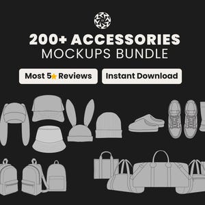 May include: A graphic illustration on a black background showcases a collection of accessories, including hats, backpacks, shoes, and bags. Text at the top reads "200+ ACCESSORIES MOCKUPS BUNDLE". Two white rectangles display "Most 5 Reviews" and "Instant Download".