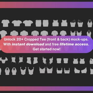 May include: A graphic showcasing various cropped tee mock-ups in gray, arranged in rows against a dark background. The image includes text that reads "Unlock 20+ Cropped Tee (front & back) mock-ups. Get started now!"