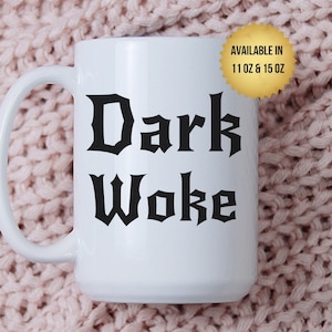 Gothic Dark Woke Statement Cup, Political Protest Coffee Mug, Rebel Activist Tea Cup, Unique Gift for Social Justice Advocate
