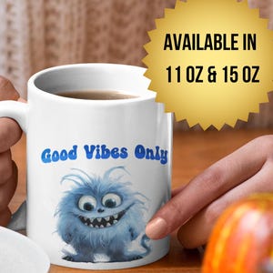 Good Vibes Ceramic Mug, Whimsical Fantasy Mug, Sci-Fi Creature Cup, Positive Motivational Mug, Fuzzling Collection, Christmas Mug Gift